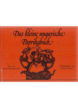 Halász Zoltán - Das kleine ungarische Paprikabuch Halász Zoltán - Das kleine ungarische Paprikabuch, Budapest 1987 antikvár könyv