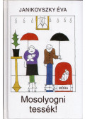 Janikovszky Éva - Mosolyogni tessék!
