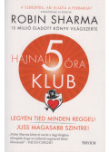 Robin Sharma - Hajnali 5 óra klub