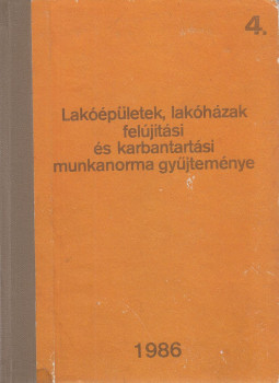 Czágler Béla - Lakóépületek, lakóházak felújítási és karbantartási munkanorma gyűjteménye 4. Czágler Béla - Lakóépületek, lakóházak felújítási és karbantartási munkanorma gyűjteménye 4., Budapest 1986 antikvár könyv