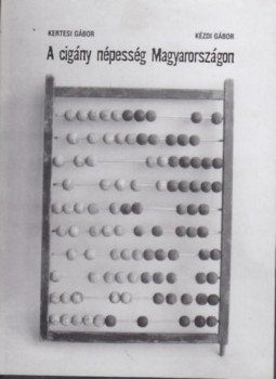 Kertesi Gábor, Kézdi Gábor - A cigány népesség Magyarországon Kertesi Gábor, Kézdi Gábor - A cigány népesség Magyarországon, Budapest 1998 antikvár könyv