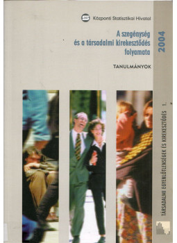Monostori Judit - A szegénység és a társadalmi kirekesztődés folyamata 2004, Budapest 2004 antikvár könyv