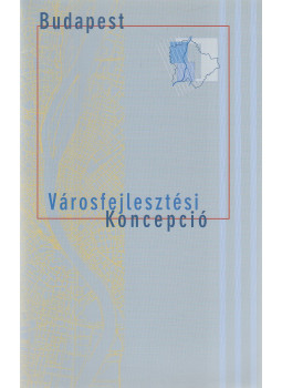 Beleznay Éva, Erő Zoltán, Hegedűs Viktória - Budapest - Városfejlesztési Koncepció Beleznay Éva, Erő Zoltán, Hegedűs Viktória - Budapest - Városfejlesztési Koncepció, Budapest 1999 antikvár könyv