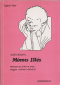 Agárdi Péter - Kortársunk, Mónus Illés