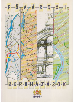Demszky Gábor, Láng László - Fővárosi beruházások 1994-1995 Demszky Gábor, Láng László - Fővárosi beruházások 1994-1995, Budapest 1995 antikvár könyv