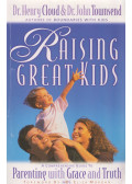 Dr. Henry Cloud,Dr. John Townsend - Raising Great Kids