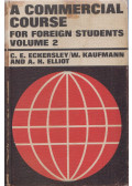 W. Kaufmann,C. E. Eckerseley - A commercial course for foreign students - volume 2