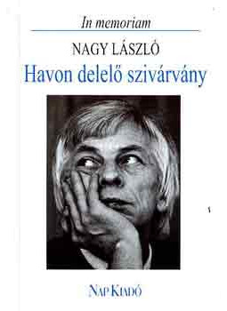Görömbei András válogatta - Havon delelő szivárvány (In memorian Nagy László) Görömbei András válogatta - Havon delelő szivárvány (In memorian Nagy László), null 2000 antikvár könyv
