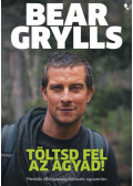 Bear Grylls - Töltsd fel az agyad!