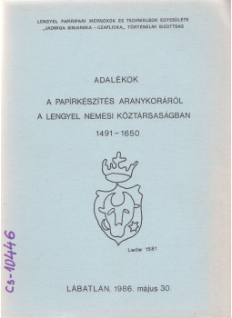 Dr. Józef Dabrowski - Adalékok a papírkészítés aranykoráról a Lengyel Nemesi Köztársaságban, Lábatlan 1986 antikvár könyv