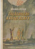 Földes Péter - Találkozás a föld alatt