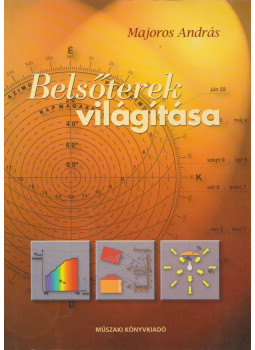 Majoros András - Belsőterek világítása Majoros András - Belsőterek világítása, Budapest 1998 antikvár könyv