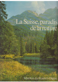 Fritz Bachmann - La suisse, paradis de la nature