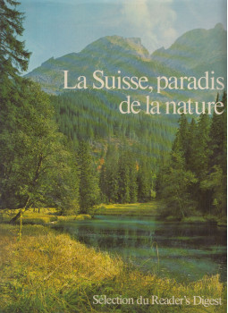 Fritz Bachmann - La suisse, paradis de la nature Fritz Bachmann - La suisse, paradis de la nature, Zurich - Paris 1975 antikvár könyv
