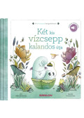 Gilles Diederichs - A természet hangoskönyve - Két kis vízcsepp kalandos útja