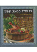 Herbst-Krausz Zorica - Régi zsidó ételek
