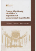 Papp István - A magyar könyvtárosság etikai kódexe - magyarázatokkal, kommentárokkal, kiegészítésekkel