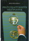 Bognár Károly - Felügyeletvezetői nézőpontok