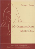 Bánfalvy Csaba - Gyógypedagógiai szociológia (dedikált)