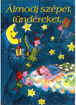 Maleticsné Dr. Riba Magdolna - Álmodj szépet, tündéreket... (dedikált), null 2002 antikvár könyv