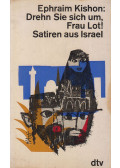 Ephraim Kishon - Drehn Sie sich um, Frau Lot!
