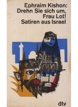 Ephraim Kishon - Drehn Sie sich um, Frau Lot! Ephraim Kishon - Drehn Sie sich um, Frau Lot!, München 1974 antikvár könyv