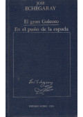 José Echegaray - El Gran Galeoto / En El Puno de la Espada