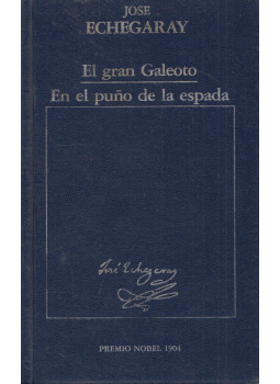 José Echegaray - El Gran Galeoto / En El Puno de la Espada José Echegaray - El Gran Galeoto / En El Puno de la Espada, null 2001 antikvár könyv