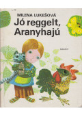 Lukešová Milena - Jó reggelt, Aranyhajú