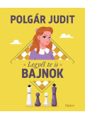 Polgár Judit - Legyél te is bajnok