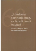 Dubniczky Zsolt,Hermann Róbert,Kocsis Annamária,Ligeti Dávid,Orosz László - "A kultúra tarthatja meg, és teheti ismét naggyá"