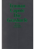 Truman Capote - Die Grasharfe