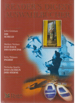 John Grisham, Nielsen, Maiken, Thijssen, Felix, Nicholas Sparks - Die Schuld / Das Haus des Kapitäns / Ingrid / Das Lächeln der Sterne John Grisham, Nielsen, Maiken, Thijssen, Felix, Nicholas Sparks - Die Schuld / Das Haus des Kapitäns / Ingrid / Das Lächeln der Sterne, Stuttgart-Zürich-Wien 2004 antikvár könyv
