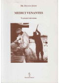 Dr. Zoltán János - Medici venantes