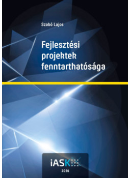 Szabó Lajos - Fejlesztési projektek fenntarthatósága, null 2017 antikvár könyv