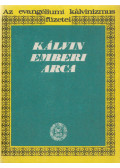 Szénási Sándor - Kálvin emberi arca