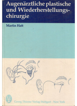Martin Hatt - Augenarztliche plastische und Wiederherstellungschirurgie, Stuttgart 1984 antikvár könyv