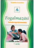 Széplaki Erzsébet - Fogalmazási feladatgyűjtemény 7. évfolyam