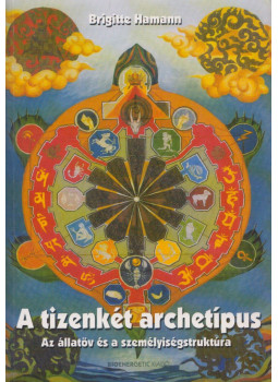 Brigitte Hamann - A tizenkét archetípus Brigitte Hamann - A tizenkét archetípus, 2013 antikvár könyv