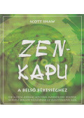 Scott Shaw - Zen-kapu a belső békességhez