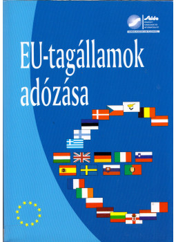 Bessenyei Gábor, Bokor Pál - EU-tagállamok adózása Bessenyei Gábor, Bokor Pál - EU-tagállamok adózása, Budapest 2005 antikvár könyv