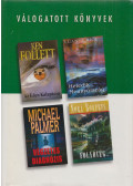 Rice, Luanne,Palmer, Michael,Ken Follett,Nora Roberts - Az Éden kalapácsa / Hetedik mennyország / Végzetes diagnózis / Folyóvég