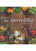 Hémangi Dévi Dászi - Kóstolj bele az ájurvédába