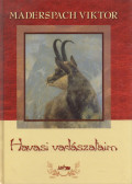 Maderspach Viktor - Havasi vadászataim