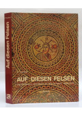 Arnold Toynbee - Auf diesen Felsen