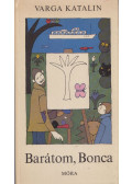 Varga Katalin - Barátom, Bonca