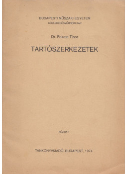 Dr. Fekete Tibor - Tartószerkezetek Dr. Fekete Tibor - Tartószerkezetek, Budapest 1974 antikvár könyv