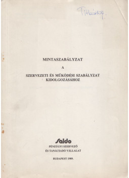 dr. Falus Miklósné, Grúber Mária, Tamás Antal - Mintaszabályzat a szervezeti és működési szabályzat kidolgozásához, Budapest 1989 antikvár könyv