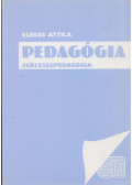 Elekes Attila - Pedagógia - Egészségpedagógia