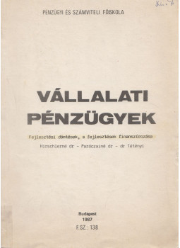 Dr. Tétényi Zoltán, Paróczai Péterné dr. - Vállalati pénzügyek Dr. Tétényi Zoltán, Paróczai Péterné dr. - Vállalati pénzügyek, Budapest 1987 antikvár könyv